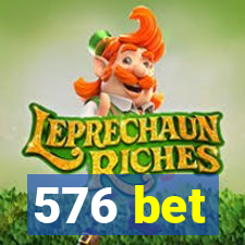 576 bet